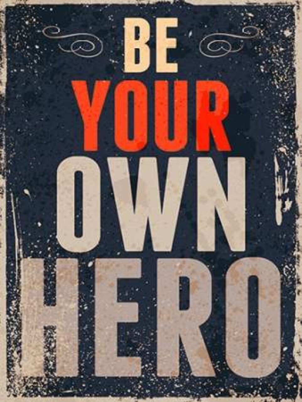 Be Your Own Hero Poster Print by GraphINC - Item # VARPDXIN32133